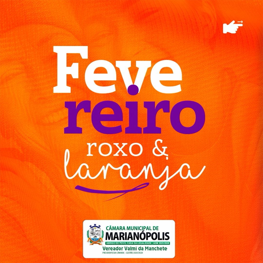 Marianópolis adere às campanhas Fevereiro Roxo e Laranja em defesa da vida